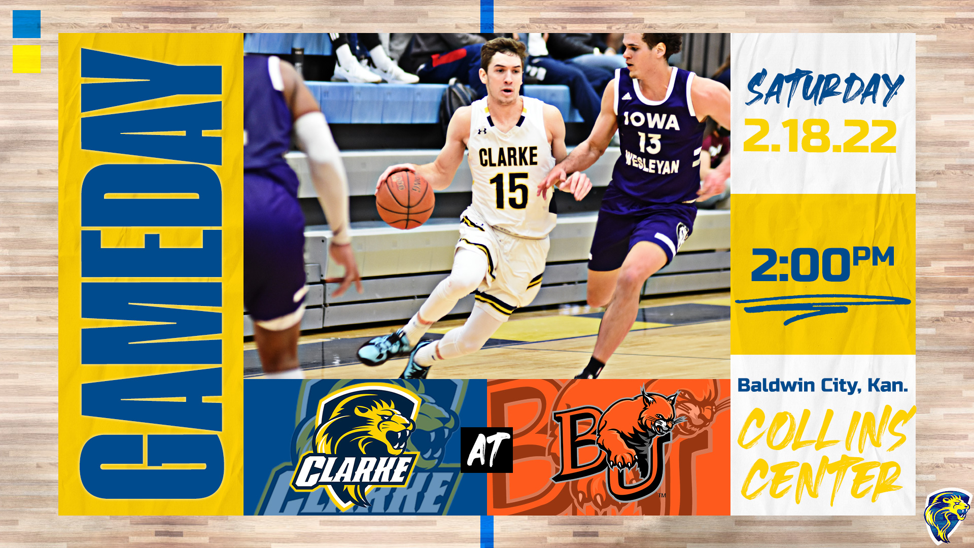Gameday 
Saturday
2.18.22
2:00 PM
Baldwin City, Kan.
Collins Center