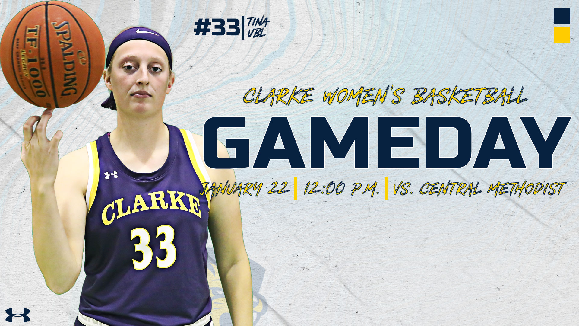 #33 | Tina Ubl
Clarke Women's Basketball
Gameday
January 22 | 12:00 P.M. | vs. Central Methodist