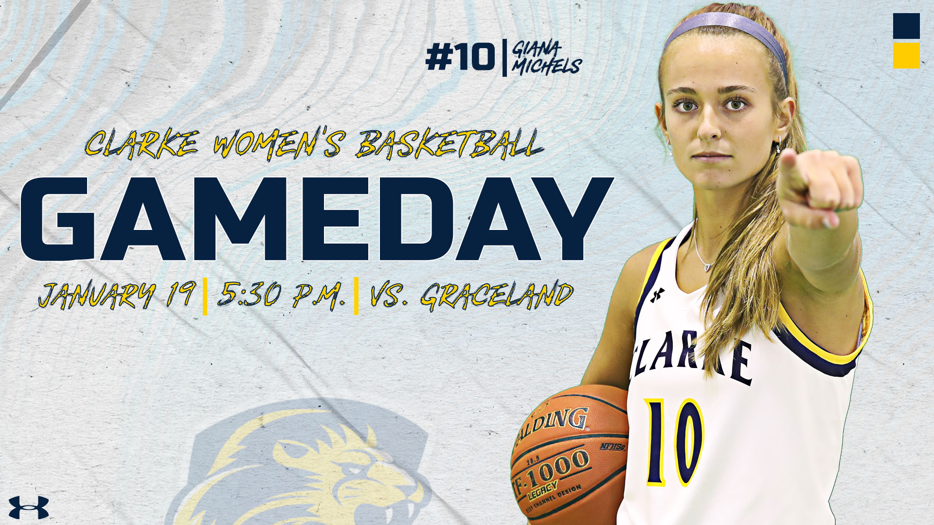 #10 | Giana Michels
Clarke Women's Basketball
Gameday
January 19 | 5:30 P.M. | vs. Graceland